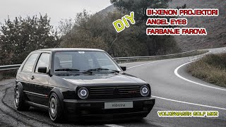 UGRADNJA BIXENON PROJEKTORA I ANGEL EYES PRSTENOVA  GOLF 2 GTI DIY [upl. by Notselrahc]