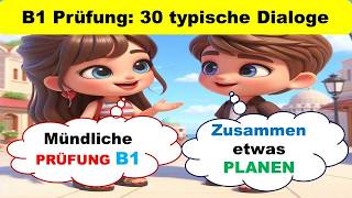 Deutsch B1 Prüfung  30 typische Dialoge  Teil 2 Deusch lernen mit Dialogen  Goethe  Telc  DTZ [upl. by Tray898]