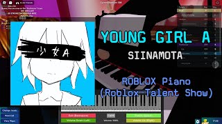 siinamota  Young Girl A  Roblox Got Talent ROBLOX Piano Cover [upl. by Eeladnerb]