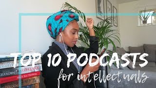 TOP 10 PODCASTS FOR INTELLECTUALS [upl. by Fortunia]