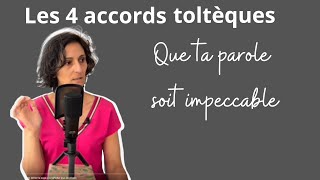 Les 4 Accords Toltèques n°1 Que ta parole soit impeccable [upl. by Gaylene]