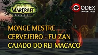 Warcraft Legion  Monge Mestre Cervejeiro Fu Zan O Companheiro do Andarilho [upl. by Nace]