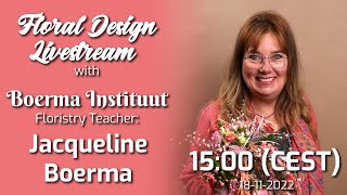 Flower Arranging Demonstration by Jacqueline Boerma Livestream 52 [upl. by Conn]