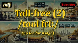 adj Tollfree meaning no fee for usage with 5 examples [upl. by Nafri]