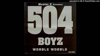 504 Boyz  Wobble Wobble Clean [upl. by Jael381]