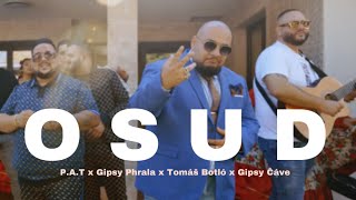 PAT x Gipsy Phrala x Tomáš Botlo amp Gipsy Čáve  OSUD Official Video [upl. by Chun]