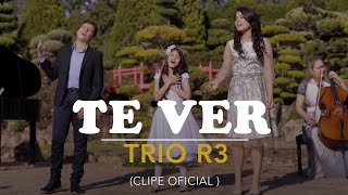 TRIO R3  TE VER Clipe Oficial [upl. by Nnaytsirk688]