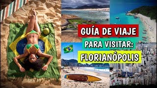 GUÍA DE VIAJE 🇧🇷 FLORIANÓPOLIS 🌴  CONSEJOS Y RECOMENDACIONES  TYTAN EN BRASIL ✈️ [upl. by Aicia]