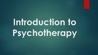 Psychiatry Lecture Introduction to Psychotherapy [upl. by Akcire320]