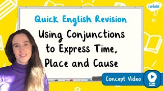 How Can Conjunctions Express Time Place and Cause  KS2 English Concept for Kids [upl. by Adiarf]