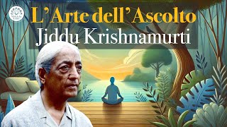 Scoprire il silenzio interiore attraverso lascolto consapevole Jiddu Krishnamurti [upl. by Lezned]