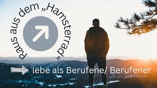 Raus aus dem „Hamsterrad“ lebe als Berufene Berufener  Jonathan Scherer [upl. by Yasdnyl743]