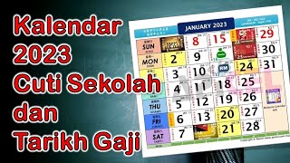 Kalendar 2023 Cuti Umum Cuti Sekolah dan Tarikh Gaji  Pencen [upl. by Aldous726]