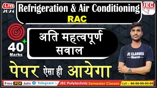 Refrigeration amp Air Conditioning  RAC  पेपर यही से आएगा  Very Most Important Questions 40 Marks [upl. by Ahsenyt57]