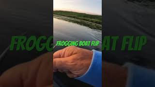 Frogging Boat Flip [upl. by Yeniffit775]