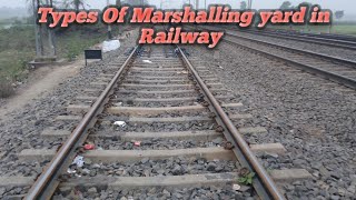 Types Of Marshalling yard in Railway [upl. by Elenaj]