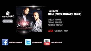 LIQUIDEEP  Alone Zakes Bantwini Remix [upl. by Cormier850]