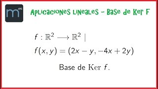 Núcleo de una aplicación lineal kerf aplicaciones lineales entre espacios vectoriales [upl. by Celestyn797]