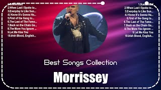 Morrissey Full Album 2024 🌻 Nonstop 🌻 Popular Songs [upl. by Torres]