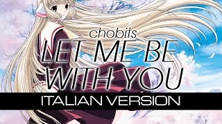 【CHOBITS】Let Me Be With You♥ Italian Version ST VALENTINE DAY 2013♥ [upl. by Maddocks]