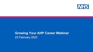 Growing Your AHP Career Webinar  23 February 2023 [upl. by Rozelle]