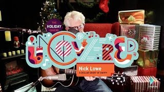 Nick Lowe  Uncovered Sessions  A Dollar Short Of Happy [upl. by Yessac414]