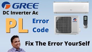 Gree Dc Inverter AC Error Code PL  PL Error In Gree Inverter Air Conditioner  AC Error Code List [upl. by Rdnaskela]