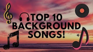 TOP 10 BACKGROUND SONGSNON COPYRIGHTNCS2022 [upl. by Asyar]