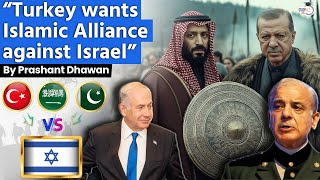 Islamic Alliance VS Israel is building  Turkeys Wild Idea Could start a Global War [upl. by Lachus]