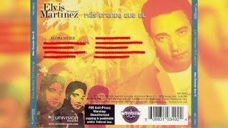 Elvis Martinez  Llora Mujer Audio Oficial álbum Musical Yo Soy Mas Grande Que El  2005 [upl. by Llohcin]