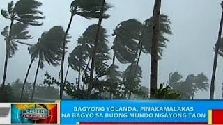 BP Bagyong Yolanda pinakamalakas ng bagyo sa buong mundo ngayong taon [upl. by Eilyab]