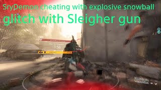 The Division 2  caught using explosive snowball glitch Sleigher Gun [upl. by Nyrhtakyram]