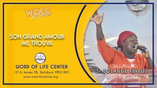 SON GRAND AMOUR ME TROUVA  ADORATION  Sr Solange Elvéus amp Praise Team WOLC Ministries [upl. by Eemak]