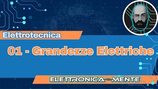 Elettrotecnica 20  01  Grandezze elettriche Tensione Corrente e Terra o GND o Ground o Massa [upl. by Adnalram]