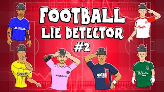 🤥Football Lie Detector Part 2🤥 Feat Haaland Mbappe Kane Ronaldo Messi and more [upl. by Theona]