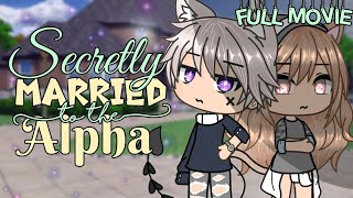 Secretly Married to the Alpha  FULL MOVIE  Gacha Life  GLMM  Love Story  Original [upl. by Oidacra]