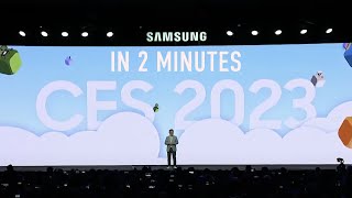 Samsung CES 2023 Keynote All the Big News in 2 Minutes [upl. by Eelaras]