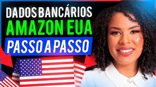 AFILIADO AMAZON EUA Como cadastrar seus DADOS BANCÁRIOS na AMAZON EUA [upl. by Ennylcaj]