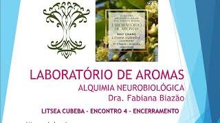 LABORATÓRIO DE AROMAS  LITSEA CUBEBA  ENCERRAMENTO [upl. by Waynant]