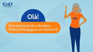 UFMS Digital Apresentação da Disciplina Práticas Pedagógicas em História III [upl. by Zadack]