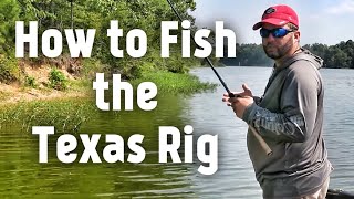 Bass Fishing  How to fish the Texas Rig [upl. by Stretch637]