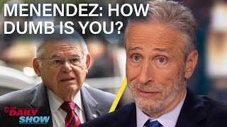 Jon Stewart Gives Sen Robert Menendez a Corruption Lesson  The Daily Show [upl. by Ile]