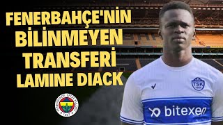 FENERBAHÇENİN İHTİYAÇ DUYDUĞU PROFİL  Lamine Diack Kimdir  Transfer Arenası 2 [upl. by Annert]