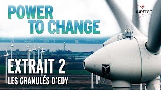 Power to Change  Extrait 02  quotLes granulés dEdyquot  VF [upl. by Rozella]