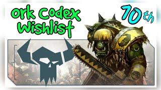 Warhammer 40k 10th Edition Ork Codex Detachments Wishlist [upl. by Lohner]