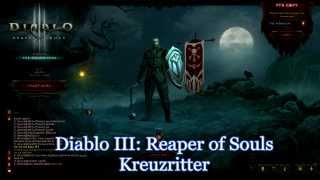 Diablo 3 Reaper of Souls  Kreuzritter Erste Schritte Gameplay Talente [upl. by Ethban]