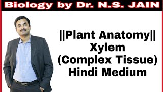 Complex Tissue Xylem Plant Anatomy  Hindi Medium [upl. by Telrats]