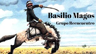 Basilio Magos  Grupo Reencuentro [upl. by Westleigh]