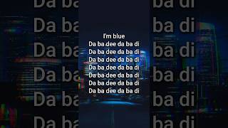 Eiffel 65  Blue Da Ba Dee LyricsShort ver [upl. by Jehanna5]