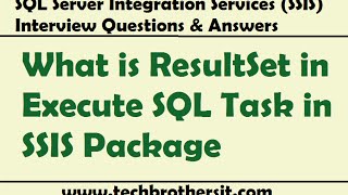 SSIS Interview Questions Answers  What is ResultSet in Execute SQL Task in SSIS Package [upl. by Haveman44]